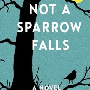 Not A Sparrow Falls *Signed, Numbered*